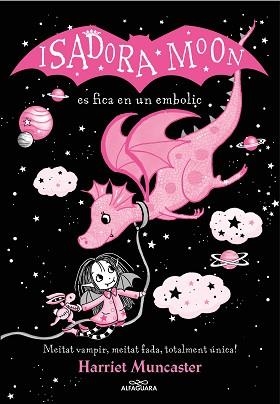 LA ISADORA MOON ES FICA EN UN EMBOLIC (EDICIÓ ESPECIAL) | 9788419191397 | MUNCASTER,HARRIET | Libreria Geli - Librería Online de Girona - Comprar libros en catalán y castellano