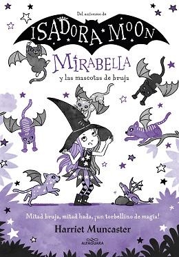 MIRABELLA-5.MIRABELLA Y LAS MASCOTAS DE BRUJA | 9788418915901 | MUNCASTER,HARRIET | Llibreria Geli - Llibreria Online de Girona - Comprar llibres en català i castellà