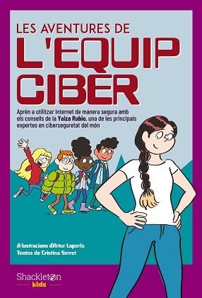 LES AVENTURES DE L'EQUIP CIBER | 9788413611938 | SERRET,CRISTINA/RUBIO,YAIZA | Llibreria Geli - Llibreria Online de Girona - Comprar llibres en català i castellà