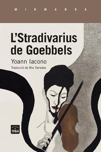 L'STRADIVARIUS DE GOEBBELS | 9788418858222 | IACONO,YOANN | Llibreria Geli - Llibreria Online de Girona - Comprar llibres en català i castellà