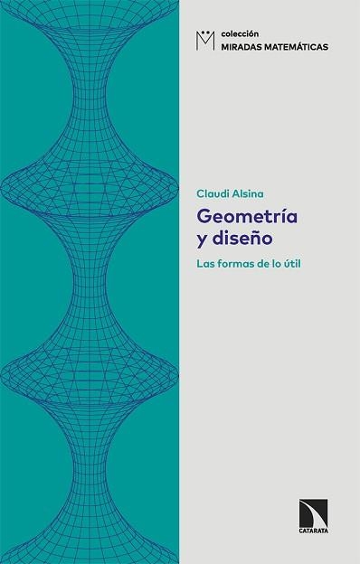 GEOMETRÍA Y DISEÑO | 9788413525372 | ALSINA,CLAUDI | Libreria Geli - Librería Online de Girona - Comprar libros en catalán y castellano