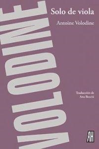 SOLO DE VIOLA(EDICIÓN EN CASTELLANO) | 9788492857883 | VOLODINE,ANTOINE | Llibreria Geli - Llibreria Online de Girona - Comprar llibres en català i castellà