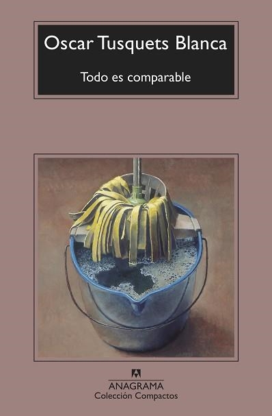 TODO ES COMPARABLE | 9788433959973 | TUSQUETS BLANCA,OSCAR | Llibreria Geli - Llibreria Online de Girona - Comprar llibres en català i castellà