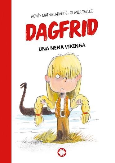 DAGFRID-1.UNA NENA VIKINGA | 9788418304781 | MATHIEU-DAUDÉ,AGNÈS | Llibreria Geli - Llibreria Online de Girona - Comprar llibres en català i castellà