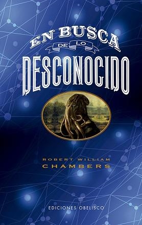 EN BUSCA DE LO DESCONOCIDO | 9788491118510 | CHAMBERS,ROBERT WILLIAM | Llibreria Geli - Llibreria Online de Girona - Comprar llibres en català i castellà