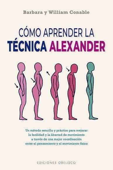 CÓMO APRENDER LA TÉCNICA ALEXANDER(NUEVA EDICIÓN 2022) | 9788491118954 | CONABLE,BARBARA/CONABLE, WILLIAM | Libreria Geli - Librería Online de Girona - Comprar libros en catalán y castellano