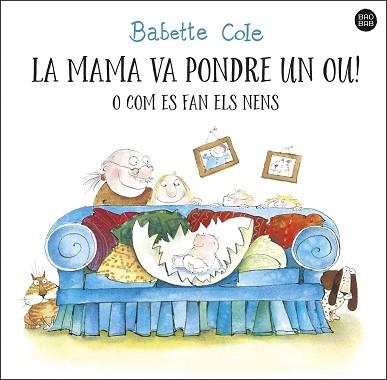 LA MAMA VA PONDRE UN OU! O COM ES FAN ELS NENS | 9788413892610 | COLE,BABETTE | Llibreria Geli - Llibreria Online de Girona - Comprar llibres en català i castellà