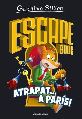 ESCAPE BOOK-3.ATRAPAT A PARÍS | 9788413893563 | STILTON,GERONIMO | Llibreria Geli - Llibreria Online de Girona - Comprar llibres en català i castellà