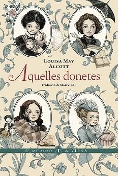 AQUELLES DONETES | 9788418908606 | ALCOTT,LOUISA MAY | Llibreria Geli - Llibreria Online de Girona - Comprar llibres en català i castellà