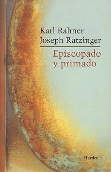 EPISCOPADO Y PRIMADO | 9788425403958 | RAHNER,KARL/RATZINGER,JOSEPH | Llibreria Geli - Llibreria Online de Girona - Comprar llibres en català i castellà