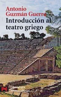 INTRODUCCION AL TEATRO GRIEGO | 9788420659183 | GUZMAN GUERRA,ANTONIO | Llibreria Geli - Llibreria Online de Girona - Comprar llibres en català i castellà