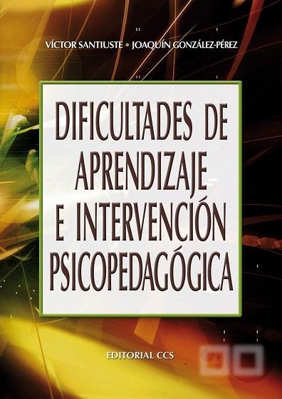 DIFICULTADES DE APRENDIZAJE E INTERVENCION PSICOPEDAGOGICA | 9788483169063 | SANTIUSTE,VICTOR | Llibreria Geli - Llibreria Online de Girona - Comprar llibres en català i castellà