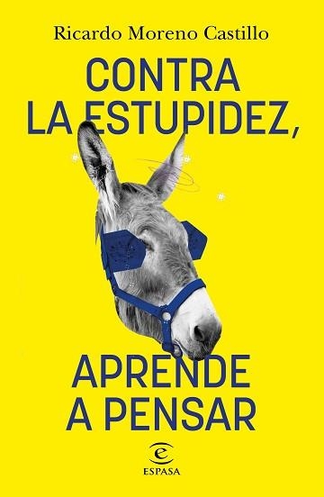 CONTRA LA ESTUPIDEZ,APRENDE A PENSAR | 9788467066326 | MORENO CASTILLO,RICARDO | Llibreria Geli - Llibreria Online de Girona - Comprar llibres en català i castellà