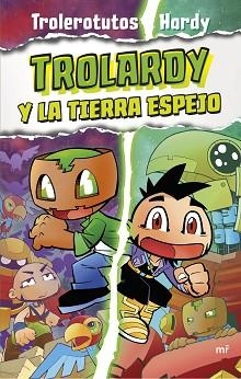 TROLARDY-3.TROLARDY Y LA TIERRA ESPEJO | 9788427050112 | TROLEROTUTOS Y HARDY | Llibreria Geli - Llibreria Online de Girona - Comprar llibres en català i castellà