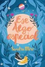 ESE ALGO ESPECIAL | 9788408262077 | MIRÓ,SANDRA | Llibreria Geli - Llibreria Online de Girona - Comprar llibres en català i castellà