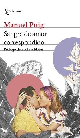 SANGRE DE AMOR CORRESPONDIDO | 9788432240713 | PUIG,MANUEL | Llibreria Geli - Llibreria Online de Girona - Comprar llibres en català i castellà