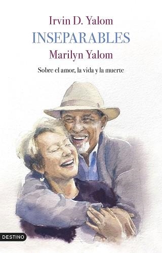 INSEPARABLES | 9788423362066 | YALOM,IRVIN D./YALOM, MARILYN | Llibreria Geli - Llibreria Online de Girona - Comprar llibres en català i castellà