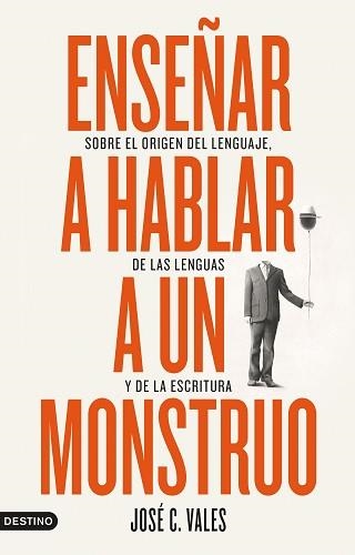 ENSEÑAR A HABLAR A UN MONSTRUO | 9788423361892 | VALES,JOSÉ C. | Llibreria Geli - Llibreria Online de Girona - Comprar llibres en català i castellà