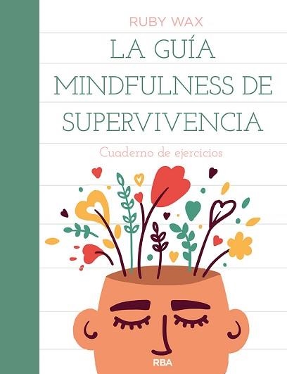 LA GUÍA MINDFULNESS DE SUPERVIVENCIA | 9788491879503 | WAX,RUBY | Llibreria Geli - Llibreria Online de Girona - Comprar llibres en català i castellà