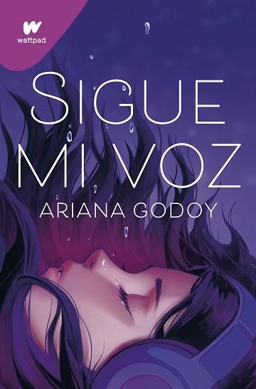 SIGUE MI VOZ | 9788419169624 | GODOY,ARIANA | Llibreria Geli - Llibreria Online de Girona - Comprar llibres en català i castellà