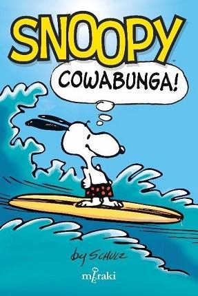 SNOOPY.COWABUNGA! | 9788412526653 | SCHULZ,CHARLES | Llibreria Geli - Llibreria Online de Girona - Comprar llibres en català i castellà