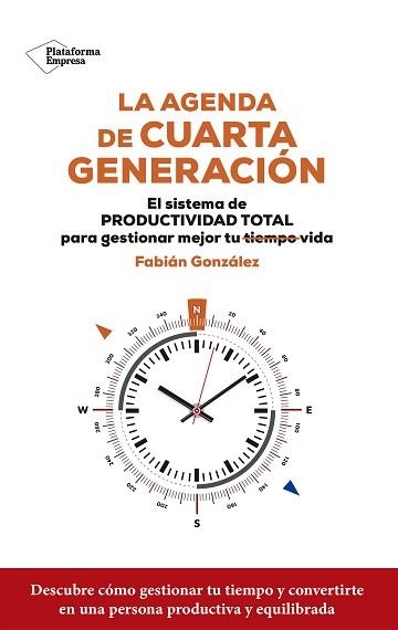 LA AGENDA DE CUARTA GENERACIÓN.EL SISTEMA DE PRODUCTIVIDAD TOTAL PARA GESTIONAR MEJOR TU VIDA | 9788419271006 | GONZÁLEZ,FABIÁN | Llibreria Geli - Llibreria Online de Girona - Comprar llibres en català i castellà