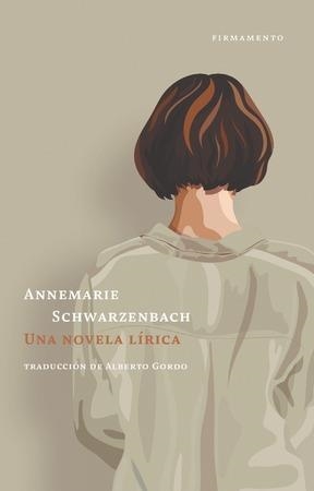 UNA NOVELA LÍRICA | 9788412411478 | SCHWARZENBACH,ANNEMARIE | Llibreria Geli - Llibreria Online de Girona - Comprar llibres en català i castellà