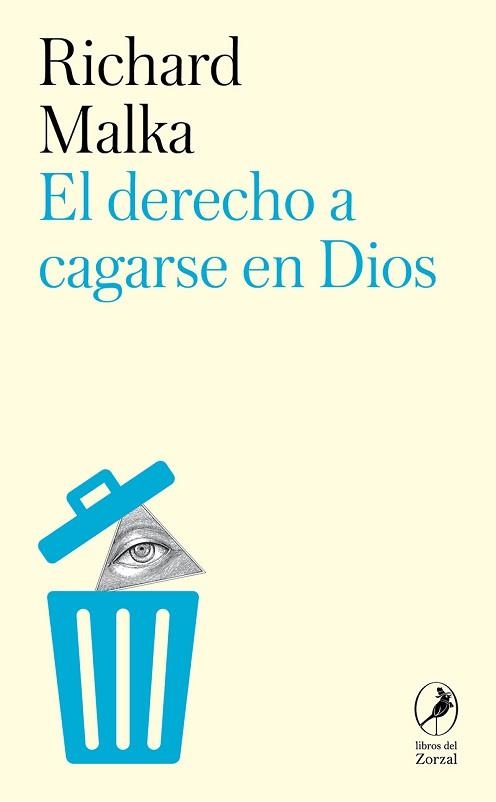 EL DERECHO A CAGARSE EN DIOS | 9788419196828 | MALKA,RICHARD/TORREGO SALCEDO, ALBERTO | Llibreria Geli - Llibreria Online de Girona - Comprar llibres en català i castellà