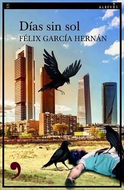 DÍAS SIN SOL | 9788418584633 | GARCÍA HERNÁN,FÉLIX | Llibreria Geli - Llibreria Online de Girona - Comprar llibres en català i castellà