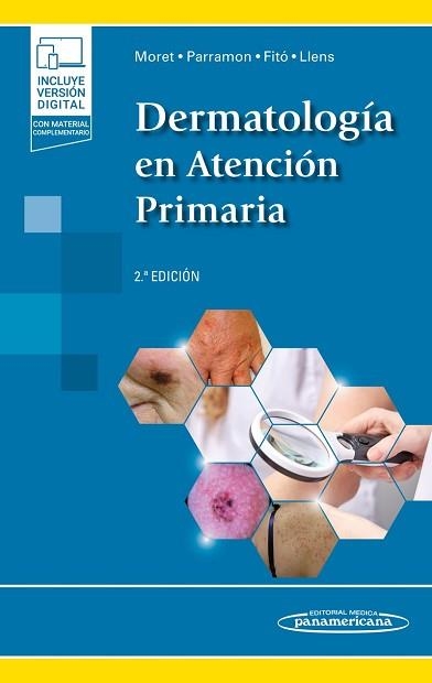 DERMATOLOGÍA EN ATENCIÓN PRIMARIA(2ª EDICIÓN 2022) | 9788491109488 | MORET SERRALTA,ALFONS/PARRAMON FONT,DÍDAC | Llibreria Geli - Llibreria Online de Girona - Comprar llibres en català i castellà