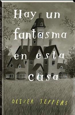 HAY UN FANTASMA EN ESTA CASA | 9788418762338 | JEFFERS,OLIVER | Llibreria Geli - Llibreria Online de Girona - Comprar llibres en català i castellà