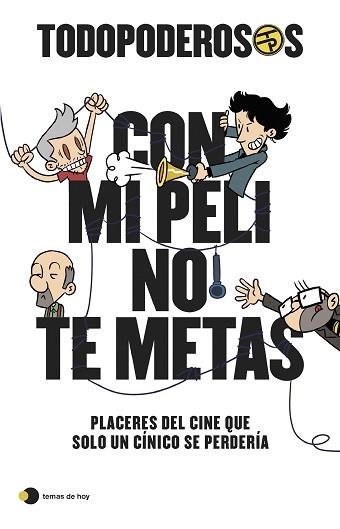 TODOPODEROSOS.CON MI PELI NO TE METAS | 9788499989341 | GÓMEZ-JURADO,JUAN/GONZÁLEZ-CAMPOS,ARTURO/CORTÉS,RODRIGO | Llibreria Geli - Llibreria Online de Girona - Comprar llibres en català i castellà