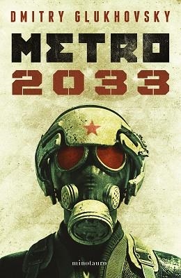 METRO 2033(NUEVA EDICIÓN) | 9788445012819 | GLUKHOVSKY,DMITRY | Llibreria Geli - Llibreria Online de Girona - Comprar llibres en català i castellà