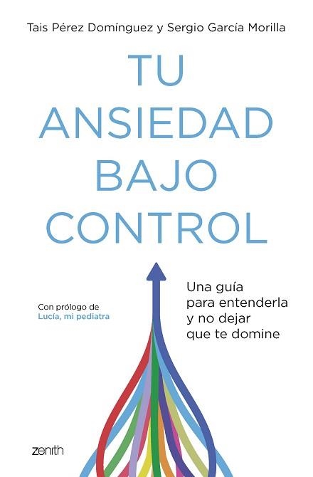 TU ANSIEDAD BAJO CONTROL | 9788408260929 | PÉREZ DOMÍNGUEZ,TAIS/GARCÍA MORILLA, SERGIO | Llibreria Geli - Llibreria Online de Girona - Comprar llibres en català i castellà