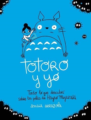 TOTORO Y YO | 9788418820724 | ARRAZOLA,AMAIA | Llibreria Geli - Llibreria Online de Girona - Comprar llibres en català i castellà