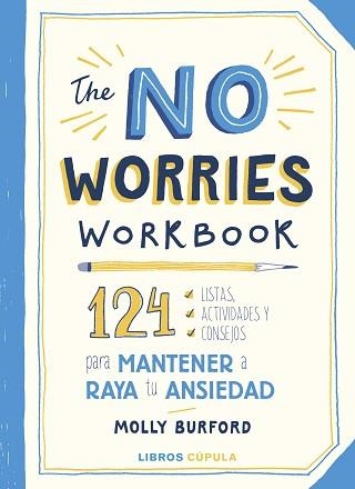 THE NO WORRIES WORKBOOK | 9788448029760 | BURFORD,MOLLY | Llibreria Geli - Llibreria Online de Girona - Comprar llibres en català i castellà