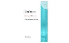 EPIFANIES(PRÒLEG DE FRANCESC PARCERISAS) | 9788412501292 | JOVE MASSANA,XAVIER | Llibreria Geli - Llibreria Online de Girona - Comprar llibres en català i castellà