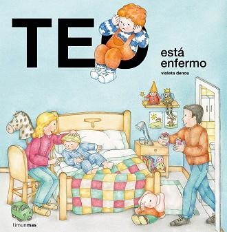 TEO ESTÁ ENFERMO | 9788408223054 | DENOU,VIOLETA | Llibreria Geli - Llibreria Online de Girona - Comprar llibres en català i castellà