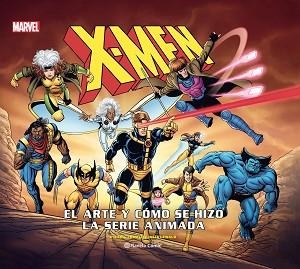 X-MEN.CÓMO SE HIZO LA SERIE ANIMADA | 9788411123211 |   | Llibreria Geli - Llibreria Online de Girona - Comprar llibres en català i castellà