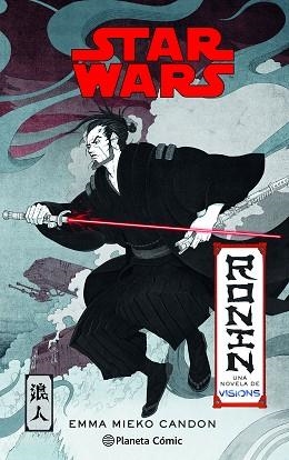 STAR WARS VISIONS.RONIN(NOVELA) | 9788411121446 | MIEKO CANDON,EMMA | Llibreria Geli - Llibreria Online de Girona - Comprar llibres en català i castellà