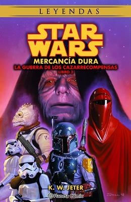 STAR WARS.LAS GUERRAS DE LOS CAZARRECOMPENSAS Nº 03/03.MERCANCÍA DURA (NOVELA) | 9788411121484 | JETER,K.W. | Llibreria Geli - Llibreria Online de Girona - Comprar llibres en català i castellà