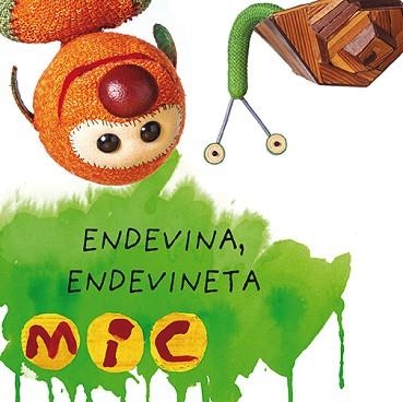 MIC.ENDEVINA, ENDEVINETA-4 | 9788424672591 | GIMÓ,LAIA/MESSEGUER, MAICA/TRIAS, MANEL | Llibreria Geli - Llibreria Online de Girona - Comprar llibres en català i castellà