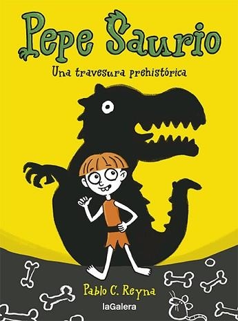 PEPE SAURIO-1.UNA TRAVESURA PREHISTÓRICA | 9788424673024 | REYNA MARTINEZ,PABLO C | Llibreria Geli - Llibreria Online de Girona - Comprar llibres en català i castellà