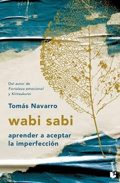 WABI SABI.APRENDER A ACEPTAR LA IMPERFECCIÓN | 9788408262398 | NAVARRO,TOMÁS | Llibreria Geli - Llibreria Online de Girona - Comprar llibres en català i castellà