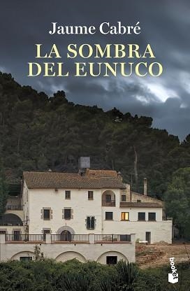 LA SOMBRA DEL EUNUCO | 9788423362059 | CABRÉ,JAUME | Llibreria Geli - Llibreria Online de Girona - Comprar llibres en català i castellà