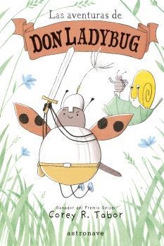 LAS AVENTURAS DE DON LADYBUG-1 | 9788467956757 | TABOR,COREY R. | Llibreria Geli - Llibreria Online de Girona - Comprar llibres en català i castellà