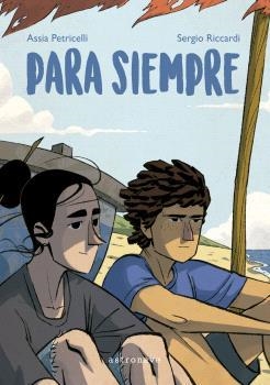 PARA SIEMPRE | 9788467951998 | PETRICELLI,ASSIA/RICCARDI, SERGIO | Llibreria Geli - Llibreria Online de Girona - Comprar llibres en català i castellà