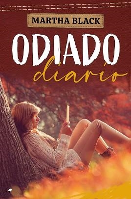 ODIADO DIARIO | 9788419147066 | BLACK,MARTHA | Llibreria Geli - Llibreria Online de Girona - Comprar llibres en català i castellà