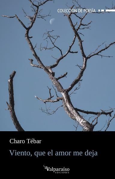 VIENTO,QUE EL AMOR ME DEJA | 9788419347091 | TÉBAR,CHARO | Llibreria Geli - Llibreria Online de Girona - Comprar llibres en català i castellà