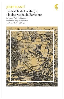 LA DESFETA DE CATALUNYA I LA DESTRUCCIÓ DE BARCELONA | 9788416948833 | PLANTÍ,JOSEP | Llibreria Geli - Llibreria Online de Girona - Comprar llibres en català i castellà